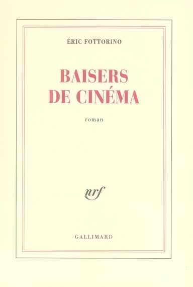 Éric FOTTORINO : Baisers de cinéma