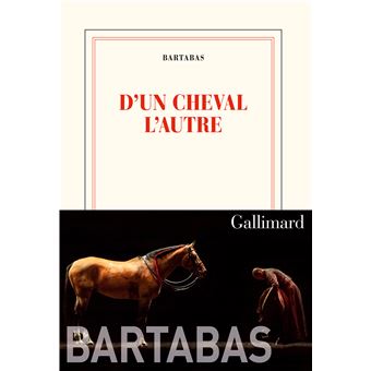 BARTABAS : D&rsquo;un cheval l&rsquo;autre
