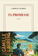 Camille LAURENS : Ta promesse