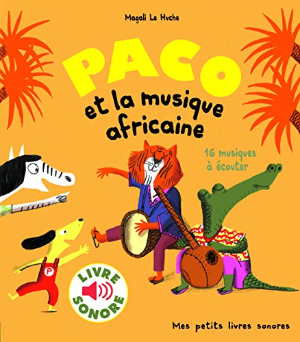 Magali le HUCHE : Paco et la musique africaine