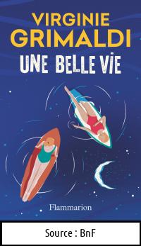 Virginie GRIMALDI : Une belle vie
