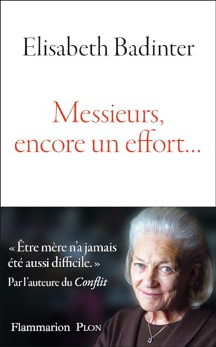 Elisabeth BADINTER : Messieurs, encore un effort…