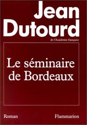 Jean DUTOURD : Le séminaire de Bordeaux