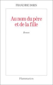 Françoise DORIN : Au nom du père et de la fille