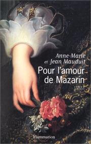 Anne-Marie MAUDUIT : Pour l&rsquo;amour de Mazarin