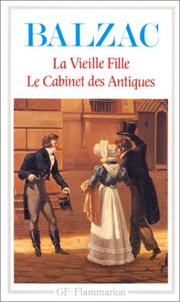 Honoré de BALZAC : La vieille fille ; Le cabinet des antiques