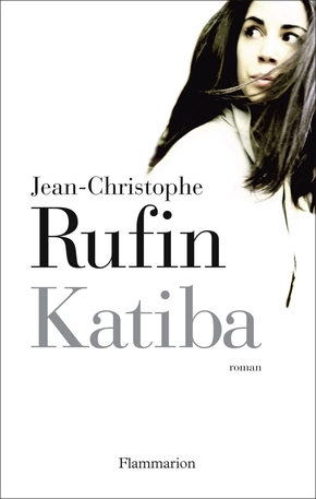 Jean-christophe RUFIN : Katiba