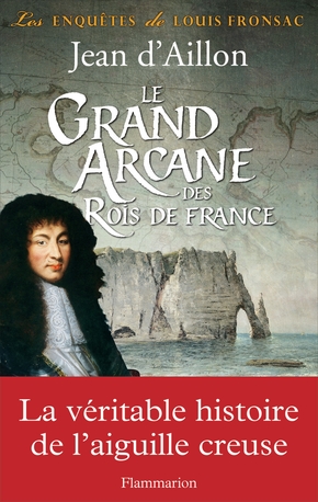 Jean D&rsquo;AILLON : Le grand arcane des rois de France