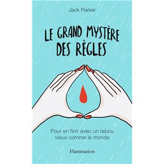 Jack PARKER : Le grand mystère des règles