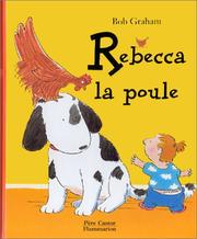 Bob GRAHAM : Rebecca la poule