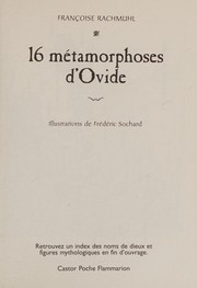 Françoise RACHMÜHL : 16 métamorphoses d&rsquo;Ovide