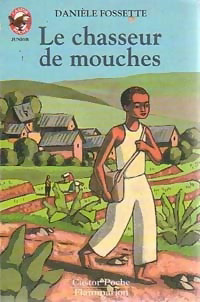 Danièle FOSSETTE : Le chasseur de mouches