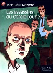 Jean-paul NOZIÈRE : Les assassins du cercle rouge