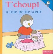 Thierry COURTIN : T&rsquo;choupi a une petite sœur