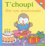 Thierry COURTIN : T&rsquo;choupi fête son anniversaire