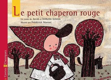 Jacob GRIMM : Le Petit Chaperon Rouge