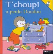 Thierry COURTIN : T&rsquo;choupi a perdu Doudou