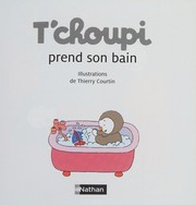 Thierry COURTIN : T’choupi prend son bain