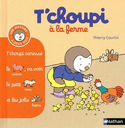 Thierry COURTIN : T’choupi à la ferme