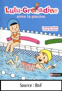 Laurence GILLOT : Lulu-Grenadine : Lulu-Grenadine aime la piscine