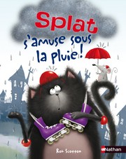 Rob SCOTTON : Splat s&rsquo;amuse sous la pluie
