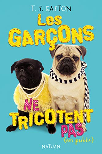 T.s. EASTON : Les garçons ne tricotent pas (en public)