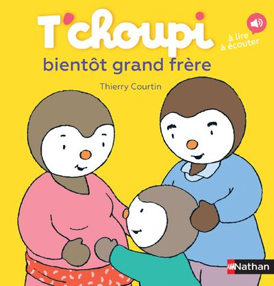 Thierry COURTIN : T&rsquo;choupi bientôt grand frère