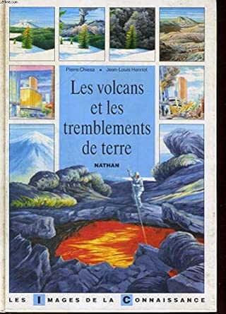 Pierre CHIESA : Les volcans et les tremblements de terre