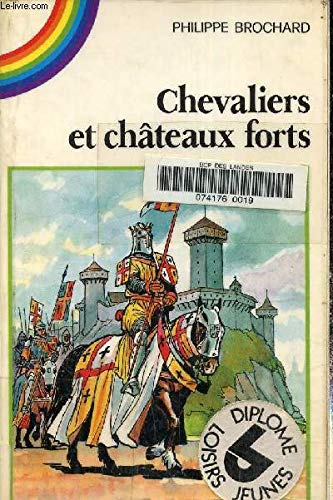 Philippe BROCHARD : Chevaliers et châteaux forts