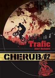 Robert MUCHAMORE : Trafic – CHERUB 02