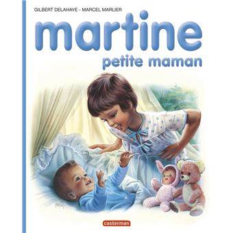 Gilbert DELAHAYE : Martine petite maman