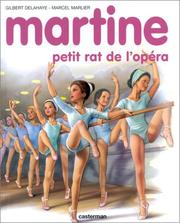 Gilbert DELAHAYE : Martine, petit rat de l&rsquo;opéra