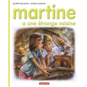 Gilbert DELAHAYE : Martine a une étrange voisine