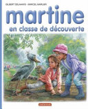 Gilbert DELAHAYE : Martine en classe découverte