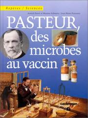 Annick PERROT : Pasteur, des microbes au vaccin