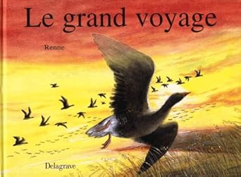 RENNE : Le grand voyage