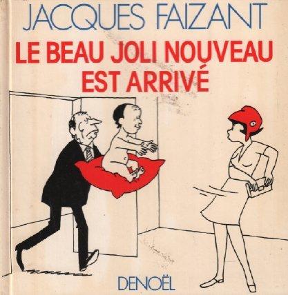 Jacques FAIZANT : Le beau joli nouveau est arrivé
