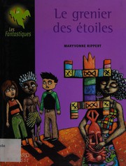 Maryvonne RIPPERT : Le grenier des étoiles