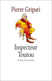 Pierre GRIPARI : Inspecteur Toutou
