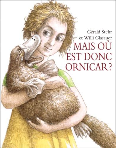 Gérald STEHR : Mais où est donc Ornicar ?