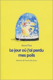 Anne FINE : Le jour où j&rsquo;ai perdu mes poils