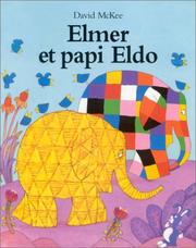 David MCKEE : Elmer et papi Eldo