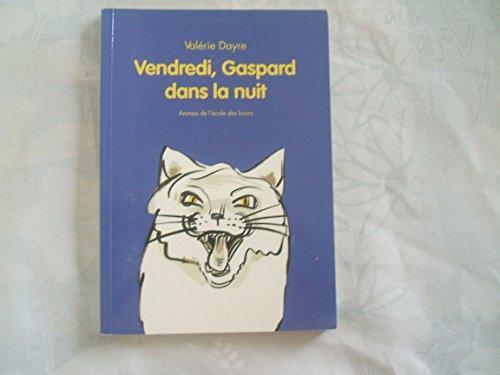 Valérie DAYRE : Vendredi, Gaspard dans la nuit