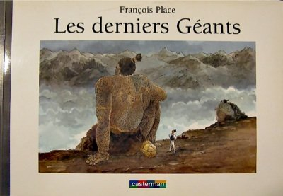 François PLACE : Les derniers Géants