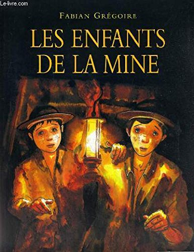 Fabian GRÉGOIRE : Les enfants de la mine