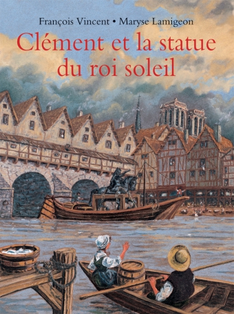 Maryse LAMIGEON : Clément et la statue du Roi-Soleil