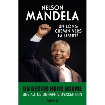 Nelson MANDELA : Un long chemin vers la liberté
