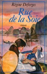 Régine DEFORGES : Rue de la Soie