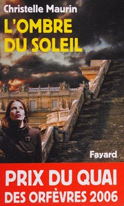 Christelle MAURIN : L&rsquo;ombre du soleil
