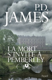 P.D. JAMES : La mort s&rsquo;invite à Pemberley
